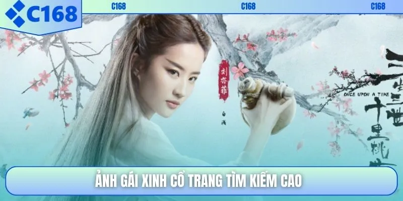 Ảnh gái xinh cổ trang tìm kiếm cao